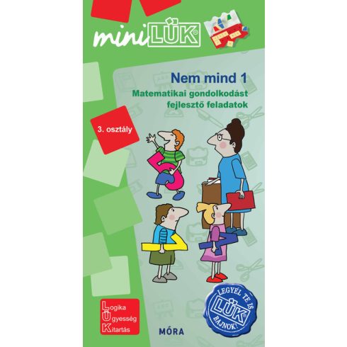 Orosz Éva: Nem mind 1 - 3. osztály - Matematikai gondolkodást fejlesztő gondolatok - miniLÜK