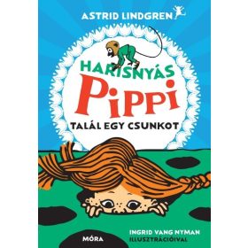 Astrid Lindgren: Harisnyás Pippi talál egy csunkot