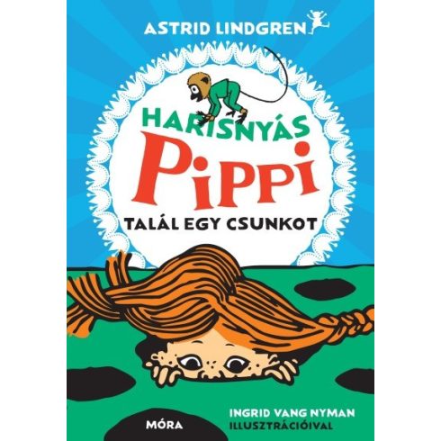 Astrid Lindgren: Harisnyás Pippi talál egy csunkot