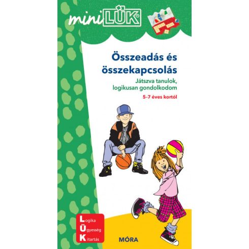 Ludger Peters: Összeadás és összekapcsolás - Játszva tanulok, logikusan gondolkodom - 5-7 éves kortól - MiniLÜK