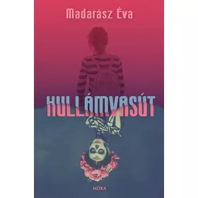 Madarász Éva: Hullámvasút