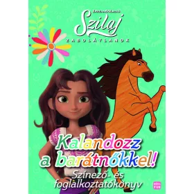 Szilaj - Zabolátlanok - Kalandozz a barátnőkkel!