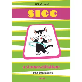 Kálmán Jenő: Sicc a slamasztikában