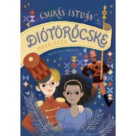 Csukás István: Diótörőcske – Mesejáték