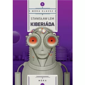 Stanislaw Lem: Kiberiáda - Móra klassz 9.