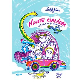 Lackfi János: Nevető családfa