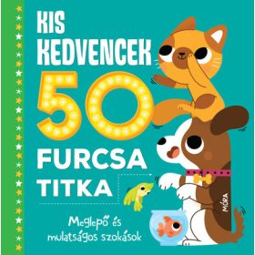   Heidi Fiedler: Kis kedvencek 50 furcsa titka - Meglepő és mulatságos szokások