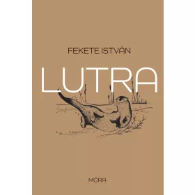 Fekete István: Lutra - Egy vidra regénye