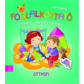 KURYJAK, JOANNA: FOGLALKOZTATÓ ÜGYES GYEREKEKNEK - OTTHON