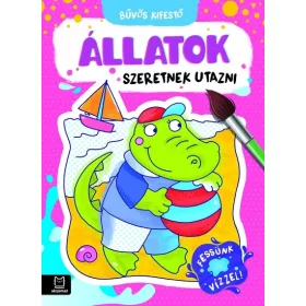 Joanna Myjak: Bűvös Kifestő - Állatok szeretnek utazni