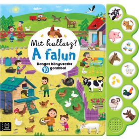   Agnieszka Bator: Mit hallasz? - A falun - Hangos könyvecske 10 gombbal