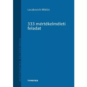 LACZKOVICH MIKLÓS: 333 MÉRTÉKELMÉLETI FELADAT