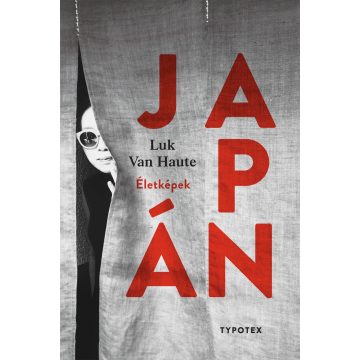 LUK, VAN HAUTE: JAPÁN - ÉLETKÉPEK