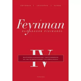 A FEYNMAN-ELŐADÁSOK FIZIKÁBÓL IV.
