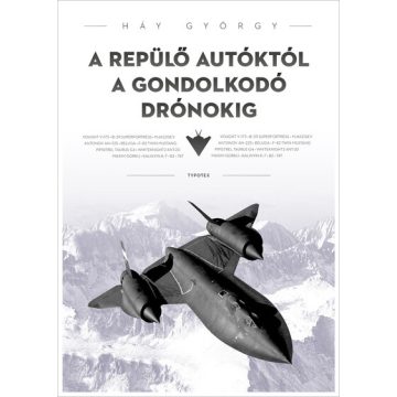   Háy György: A repülő autóktól a gondolkodó drónokig - További formabontó repülőgépek