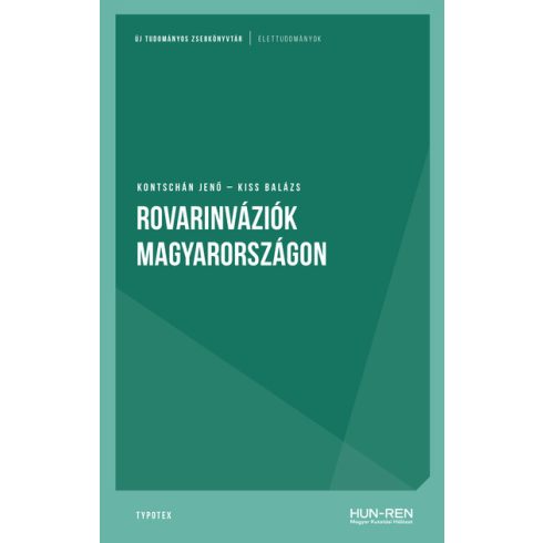 Kontschán Jenő: Rovarinváziók Magyarországon - Új tudományos zsebkönyvtár