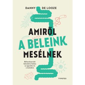 Danny De Looze: Amiről a beleink mesélnek