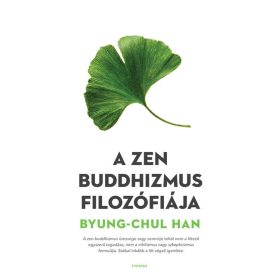 Byung-Chul Han: A zen buddhizmus filozófiája