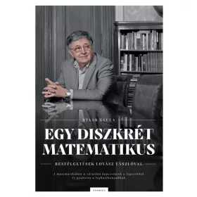   Staar Gyula: Egy diszkrét matematikus - Beszélgetések Lovász Lászlóval