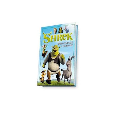 Shrek képes útmutató a filmekhez (antikvár)