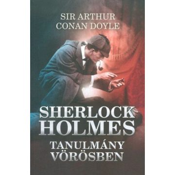 Arthur Conan Doyle: Sherlock Holmes: Tanulmány vörösben
