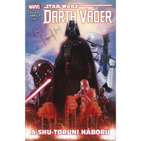 Kieron Gillen: Star Wars - Darth Vader: A shu-toruni háború