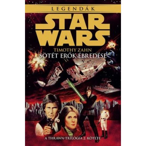 Timothy Zahn: Star Wars: Sötét erők ébredése - Thrawn-trilógia 2.