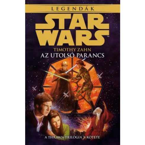 Timothy Zahn: Star Wars: Az utolsó parancs - Thrawn-trilógia 3.