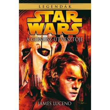 James Luceno: Star Wars: A gonosz útvesztője
