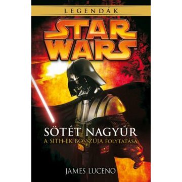 James Luceno: Star Wars: Sötét nagyúr