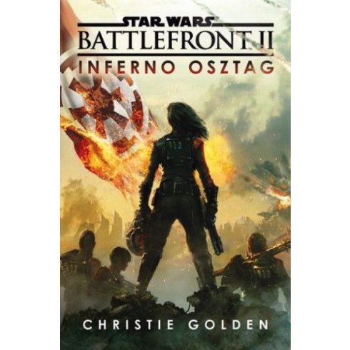 Christie Golden: Star Wars: Battlefront II. – Inferno osztag