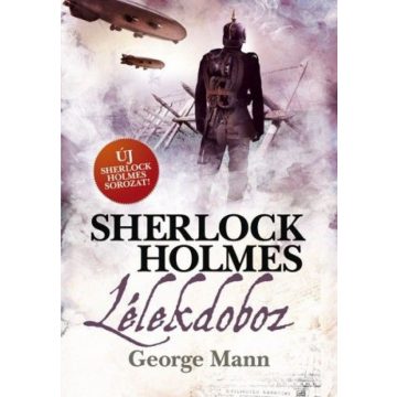 George Mann, Szántai Zsolt: Sherlock Holmes: Lélekdoboz