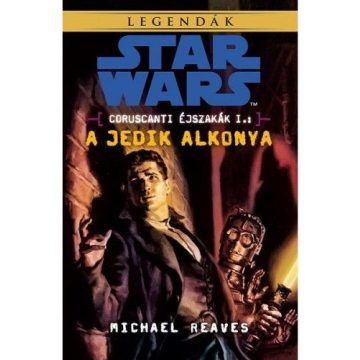 Michael Reaves: Star Wars: A Jedik alkonya