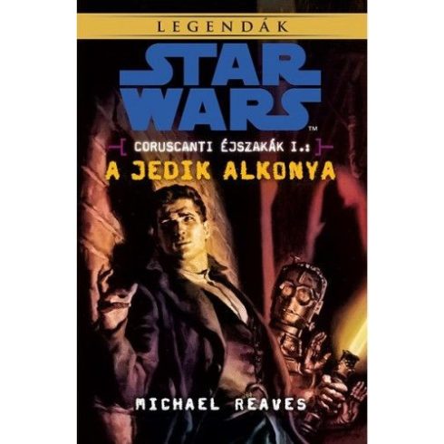 Michael Reaves: Star Wars: A Jedik alkonya