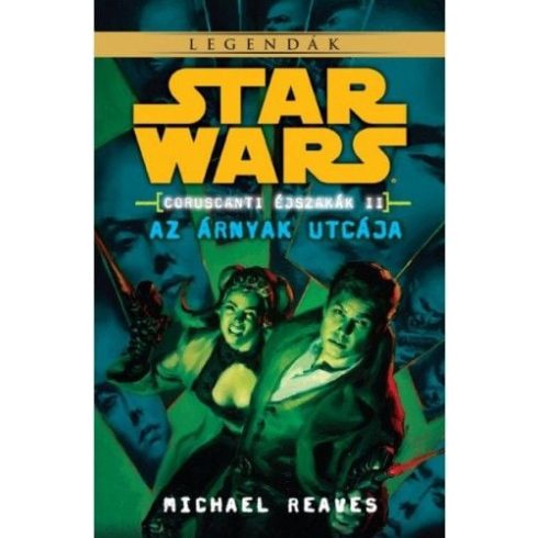 Michael Reaves: Star Wars: Az árnyak utcája