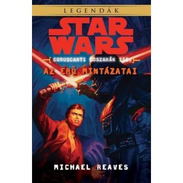   Michael Reaves: Star Wars: Az Erő mintázatai - Coruscanti éjszakák III.