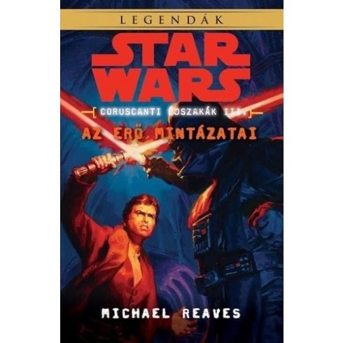 Michael Reaves: Star Wars: Az Erő mintázatai - Coruscanti éjszakák III.