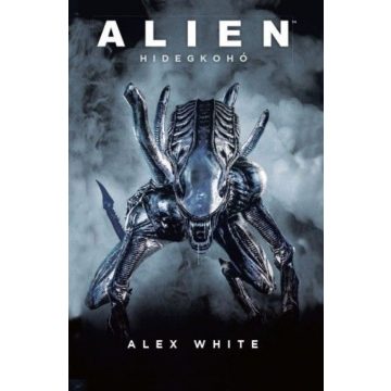 Alex White: Alien: Hidegkohó
