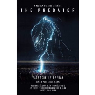 James A. Moore: The Predator: Vadászok és prédák