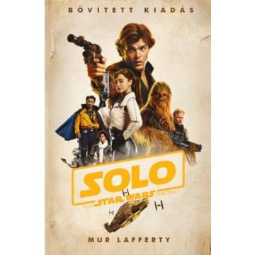 Mur Lafferty: Star Wars: Solo: Egy Star Wars történet