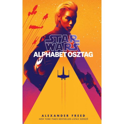 Alexander Freed: Star Wars: Alphabet osztag