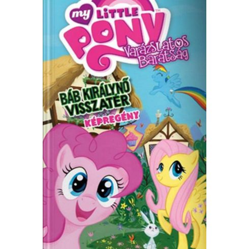 : My Little Pony - Báb Királynő visszatér