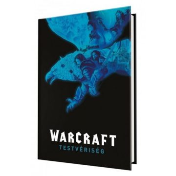 Paul Cornell: Warcraft: Testvériség - képregény