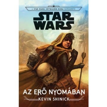 Kevin Shinick: Star Wars: Az Erő nyomában