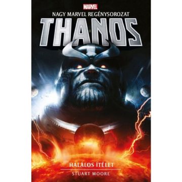 Stuart Moore: Marvel: Thanos - Halálos ítélet