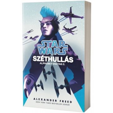   Alexander Freed: Star Wars: Széthullás - Alphabet osztag 2.
