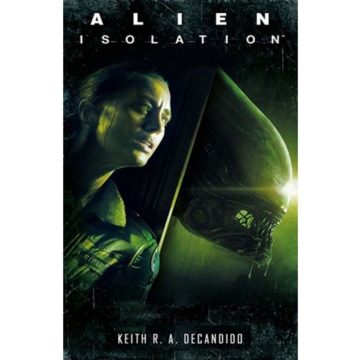 R. A. DeCandido: Alien: Isolation - Izoláció