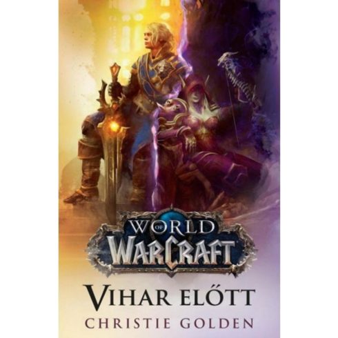 Christie Golden: World of Warcraft: Vihar előtt