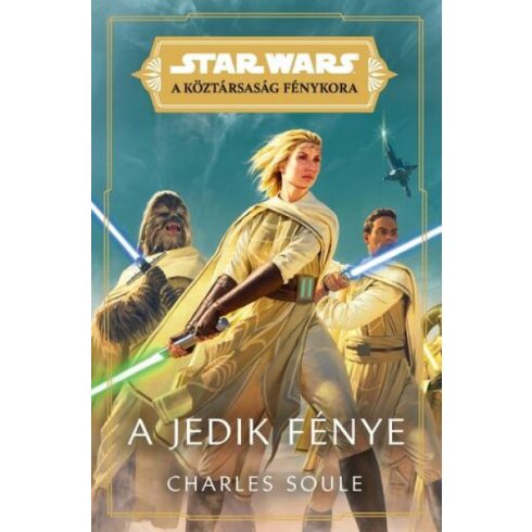 Charles Soule: Star Wars: Köztársaság Fénykora: A Jedik fénye