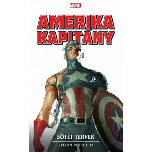 Stefan Petrucha: Amerika Kapitány: Sötét tervek - Marvel regénysorozat